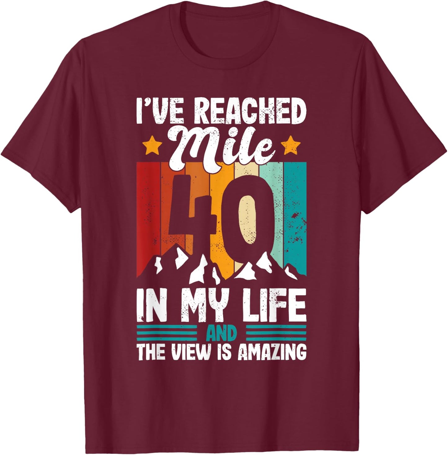 40th Birthday hiking age 40 forty years old design T-Shirt - T-Shirt | Maroon