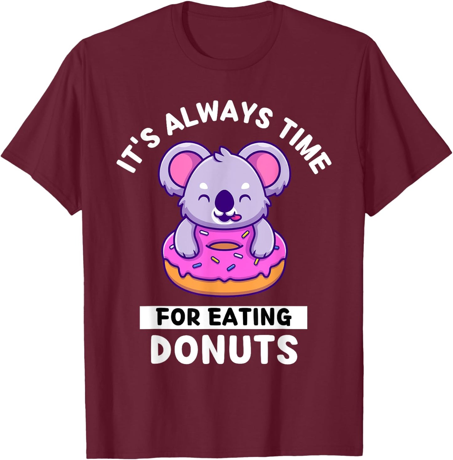 Cute Kawaii Koala It's Always Time For Eating Donuts T-Shirt - T-Shirt | Maroon
