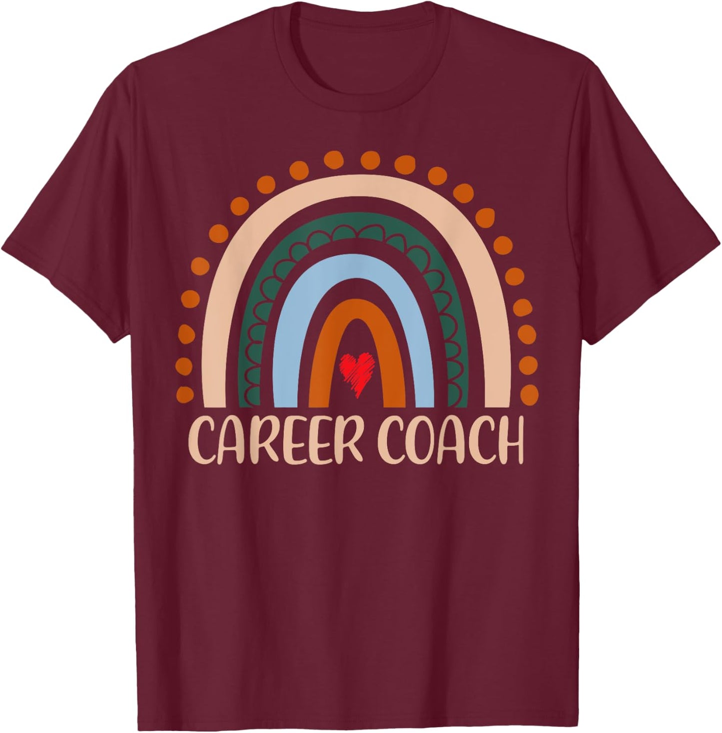 Career Coach Rainbow Appreciation Day Hello Back To School T-Shirt - T-Shirt | Maroon