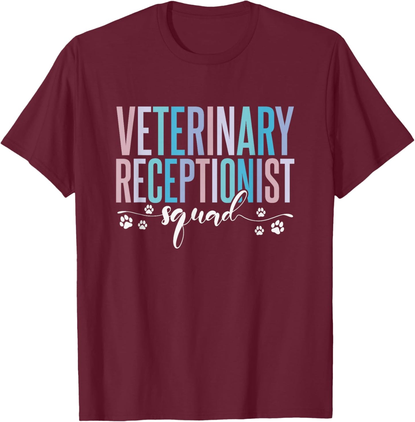 Veterinary Receptionist Squad Veterinarian T-Shirt - T-Shirt | Maroon