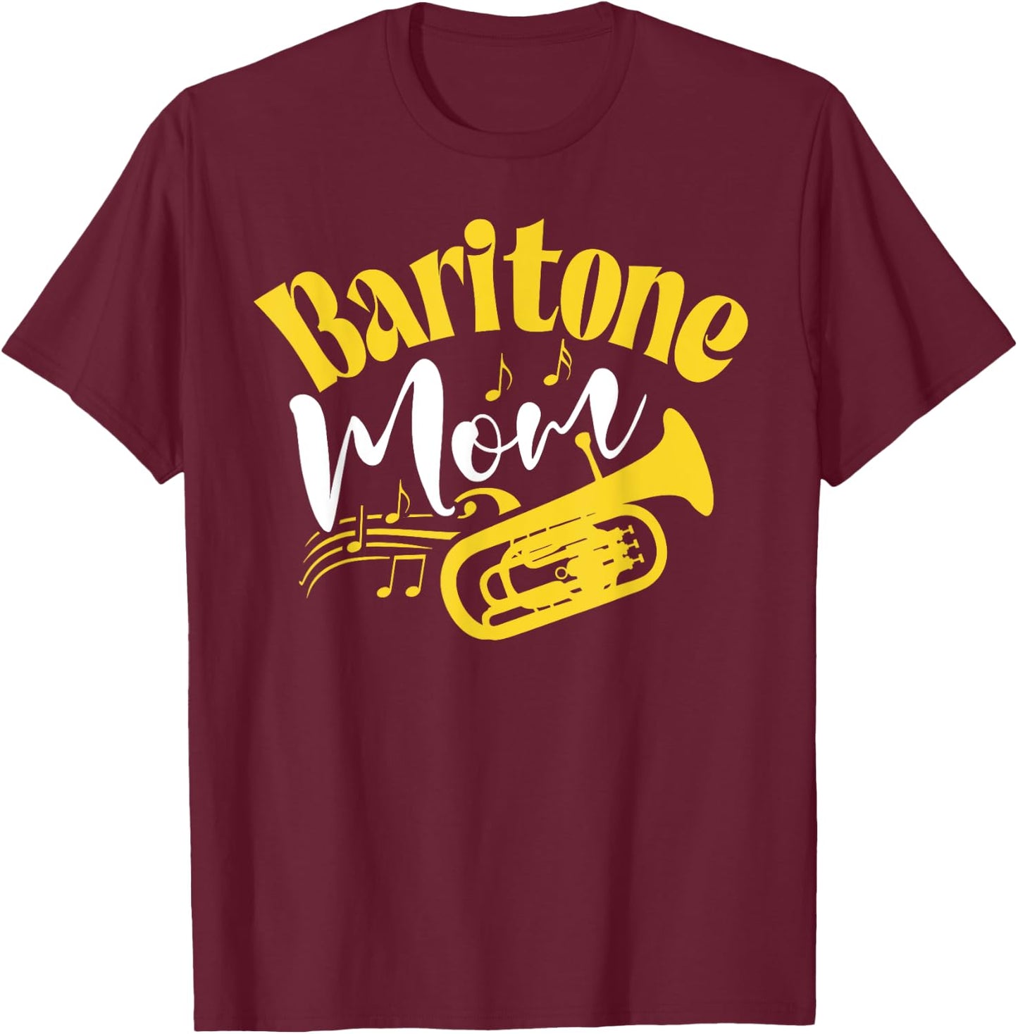 Baritone Mom Marching Band Mother Mama Player T-Shirt - T-Shirt | Maroon