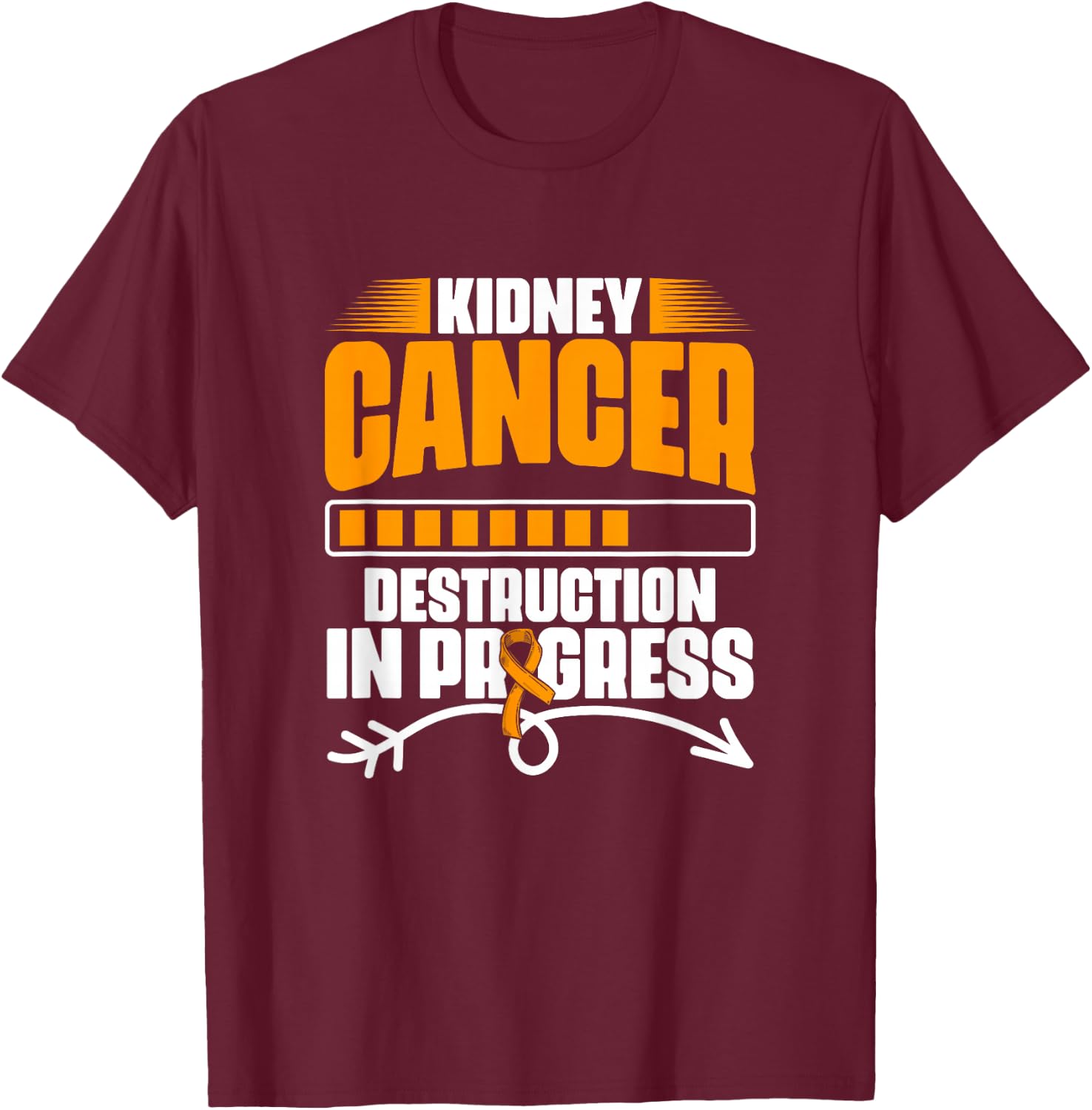 Kidney Cancer Destruction Support Kidney Cancer Survivor T-Shirt - T-Shirt | Maroon
