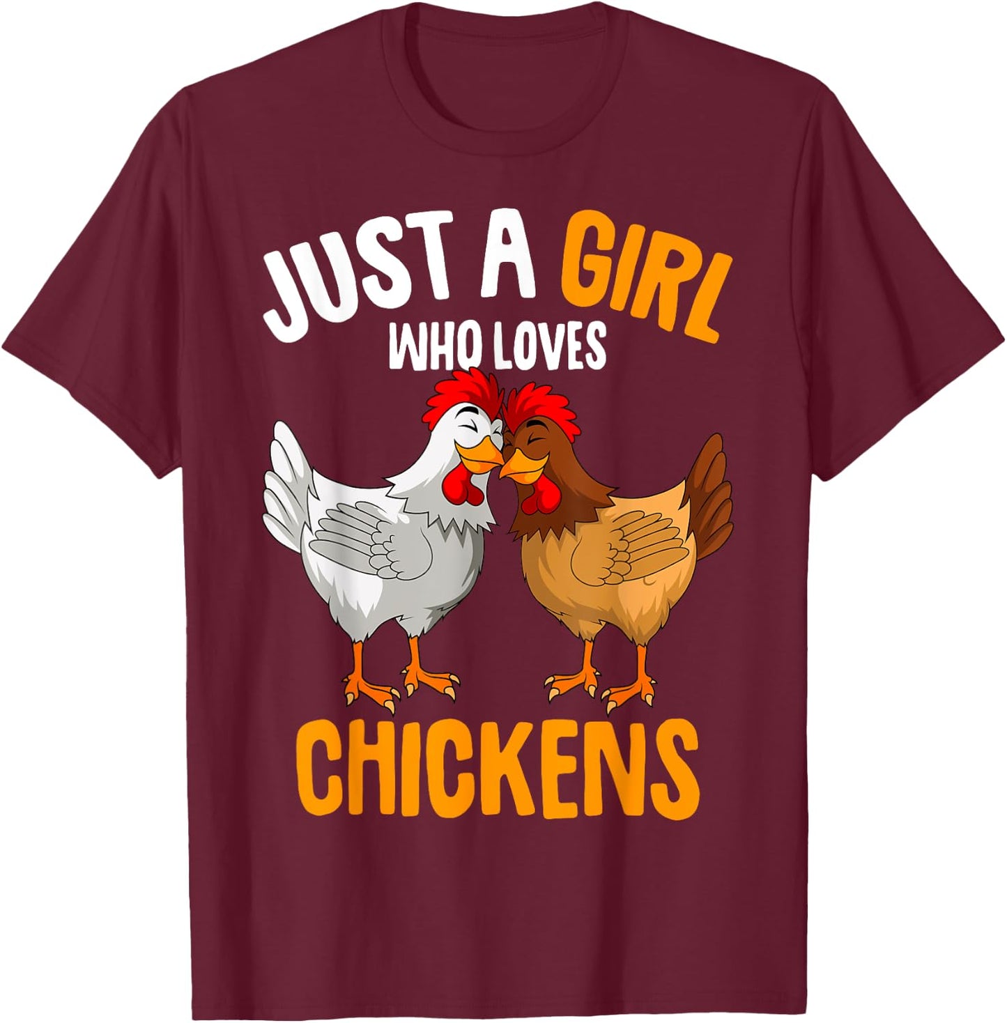 Just a Girl who loves Chickens Kids Chicken T-Shirt - T-Shirt | Maroon