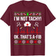 Funny Nurse I'm Not Tachy Ok That's A-Fib Ugly Christmas T-Shirt - T-Shirt | Maroon