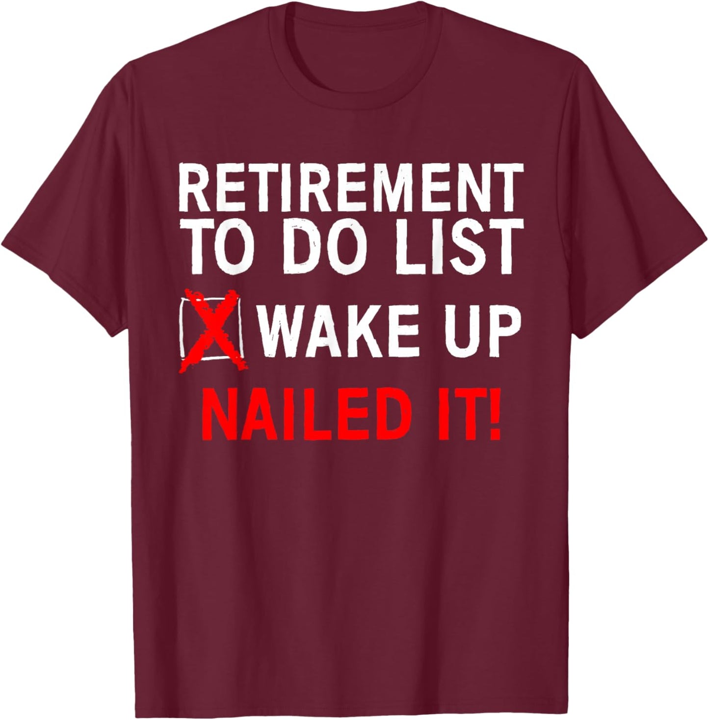 Cool Retirement Art Women Retired to Do List Retiree Small T-Shirt - T-Shirt | Maroon