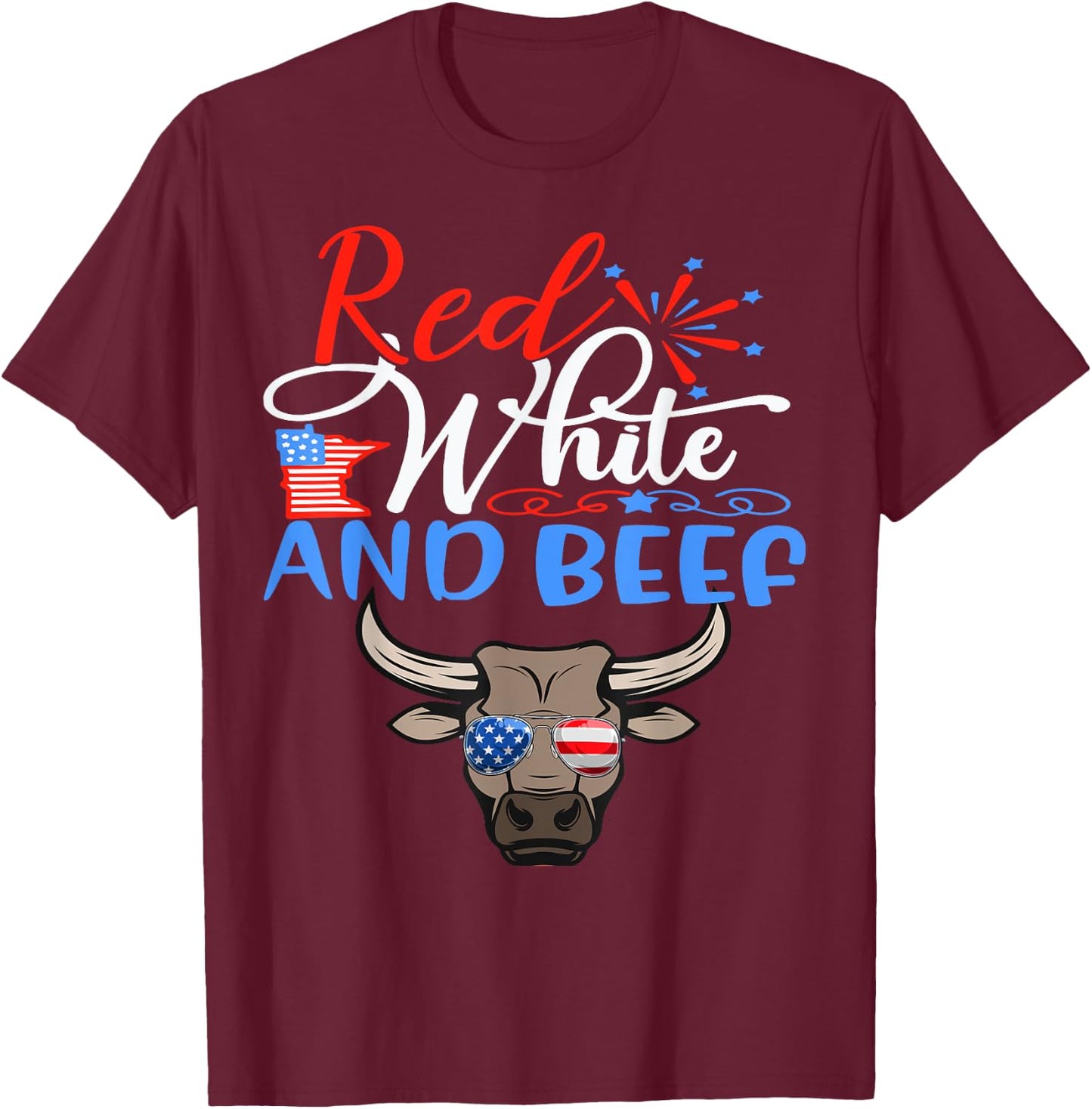Red White and Beef Funny American Flag 4th of July Patriotic T-Shirt - T-Shirt | Maroon