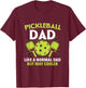 Pickleball Dad like a normal dad but cooler - Funny Dinking T-Shirt - T-Shirt | Maroon