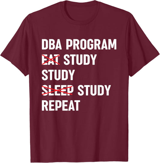 DBA Degree Doctor of Business Administration T-Shirt - T-Shirt | Maroon