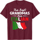 The best Grandmas are Italian Grandma T-Shirt - T-Shirt | Maroon