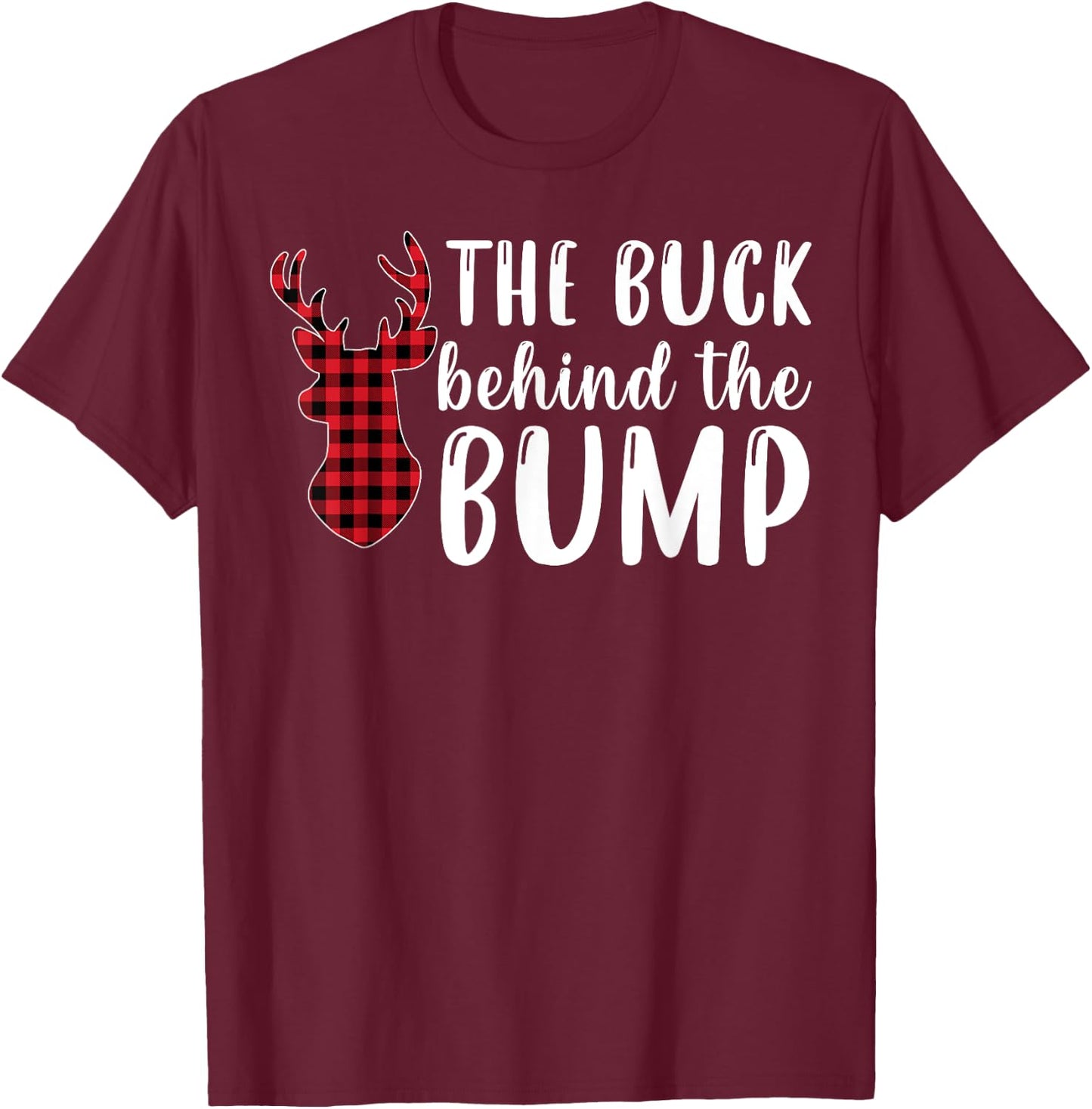 Pregnancy Announcement Buck Behind The Bump Funny Plaid T-Shirt - T-Shirt | Maroon