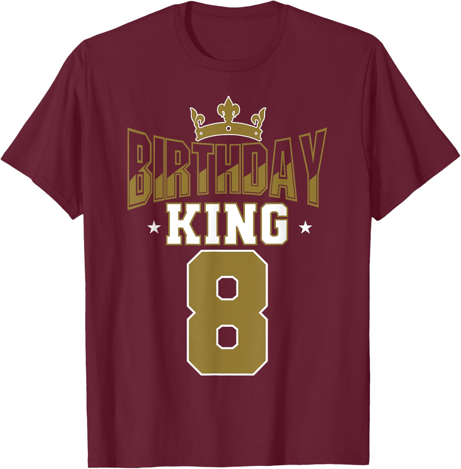 Birthday King 8 Bday Party Celebration 8th Royal Theme T-Shirt - T-Shirt | Maroon