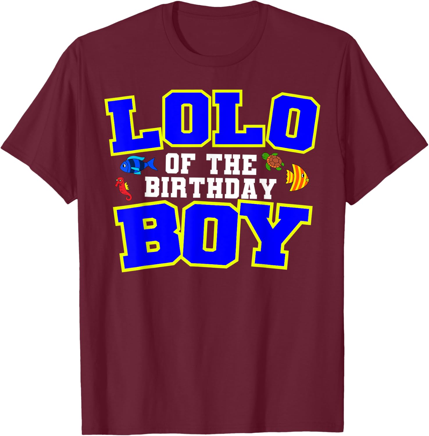 Lolo Of The Birthday Boy Fishing Theme Bday Celebration T-Shirt - T-Shirt | Maroon