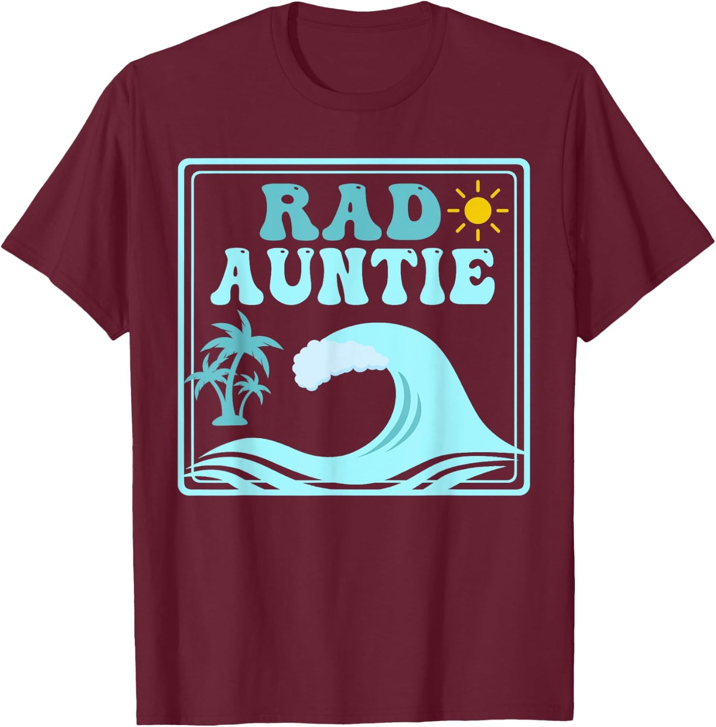 Rad Auntie The Big One 1st Birthday Surf Family Matching T-Shirt - T-Shirt | Maroon