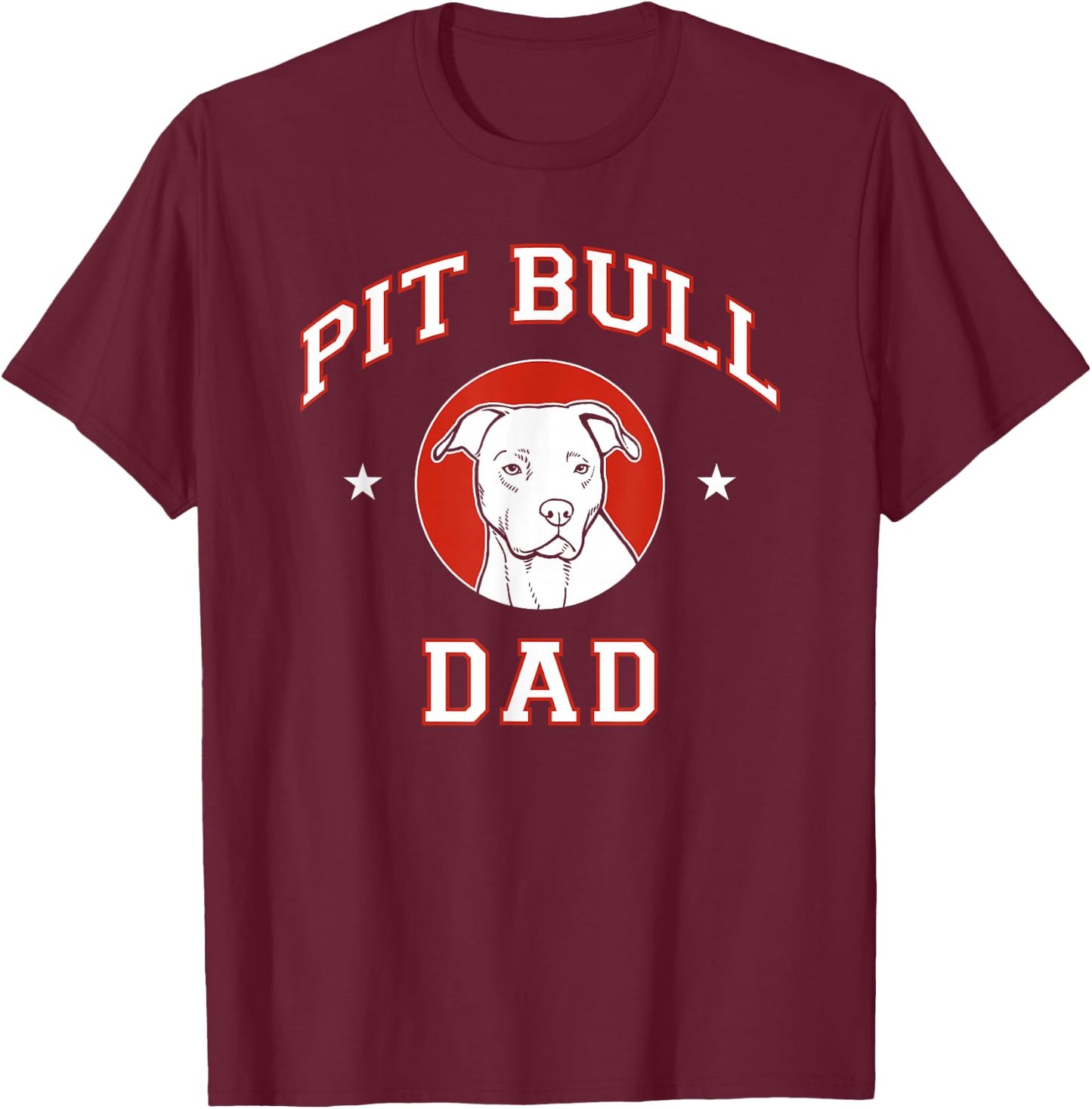 Pit Bull Dad Dog Father T-Shirt - T-Shirt | Maroon