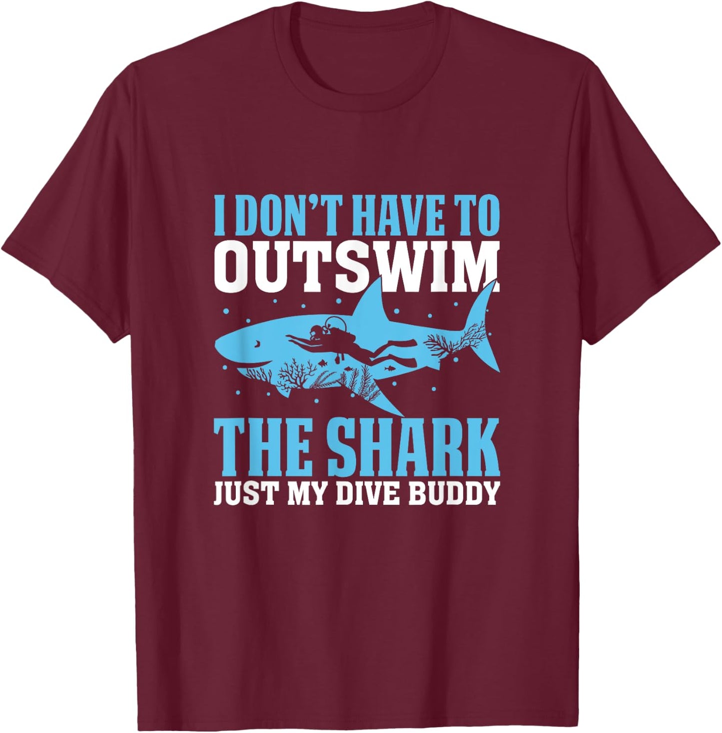 Dive Buddy Shark Saying Shark Costume Funny Shark Lover T-Shirt - T-Shirt | Maroon