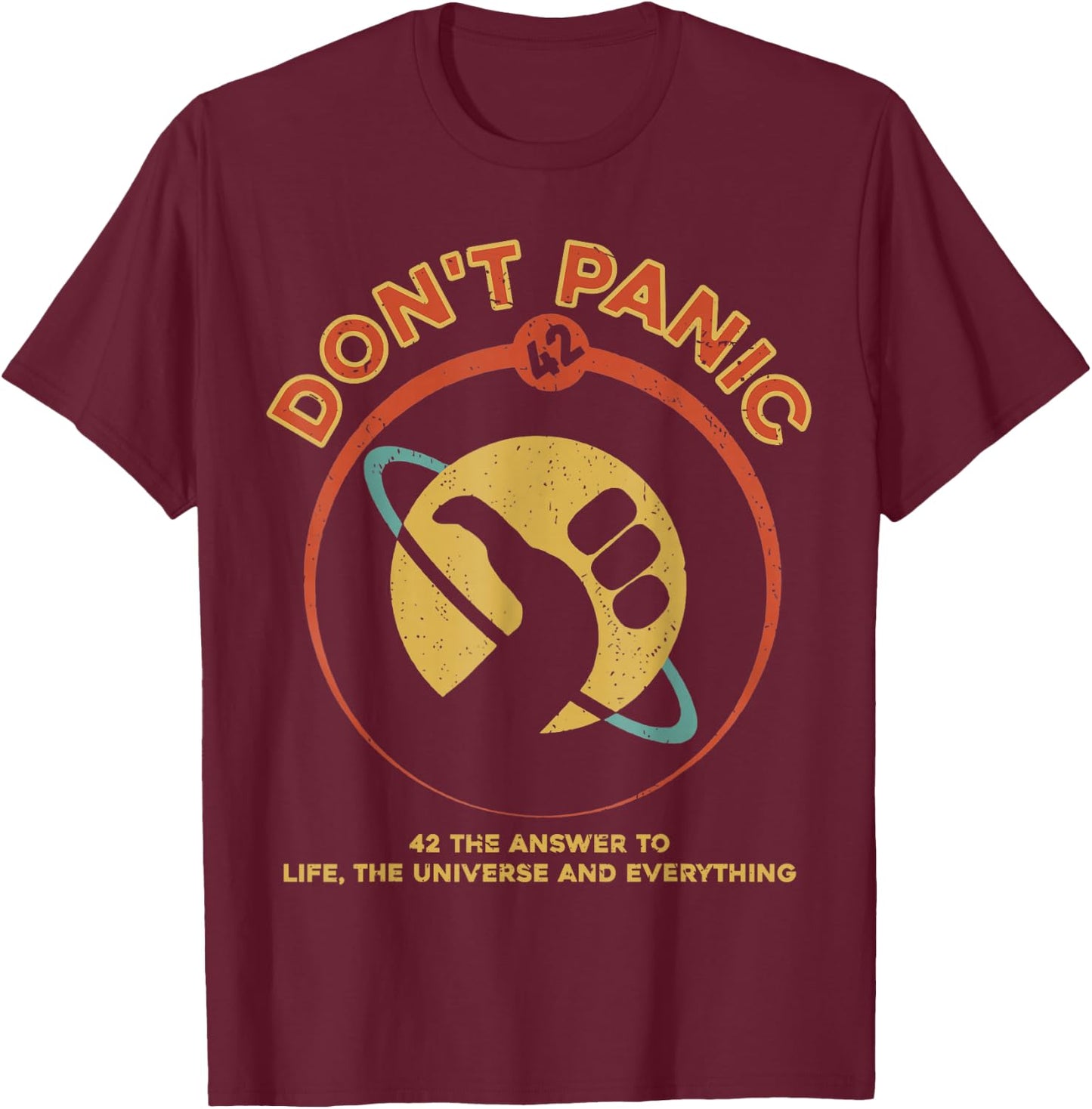 42 Answer to Life The Universe and Everything Don't Panic T-Shirt - T-Shirt | Maroon