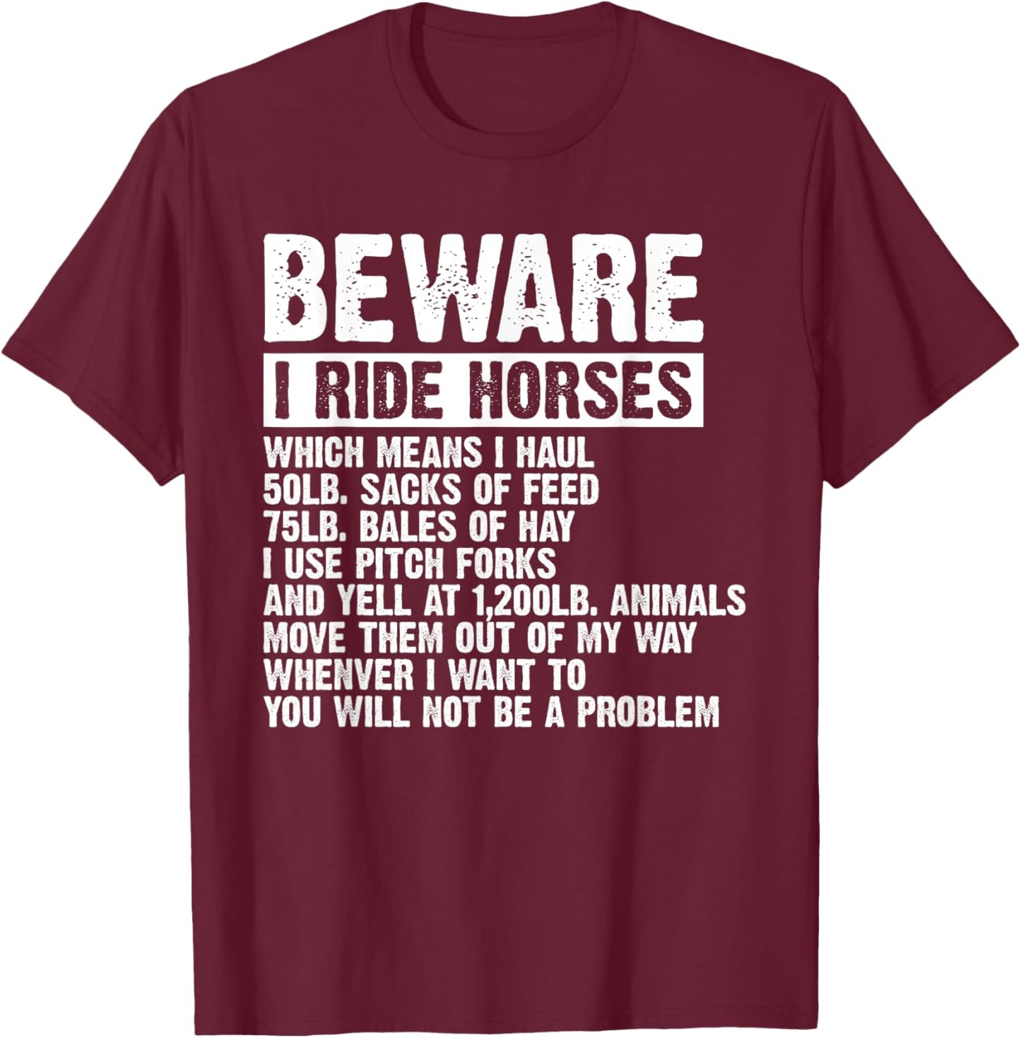 Beware I Ride Horses Equestrian Women Funny Horse Lover T-Shirt - T-Shirt | Maroon