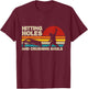 Hitting Holes And Crushing Souls Funny Bigfoot Cornhole T-Shirt - T-Shirt | Maroon