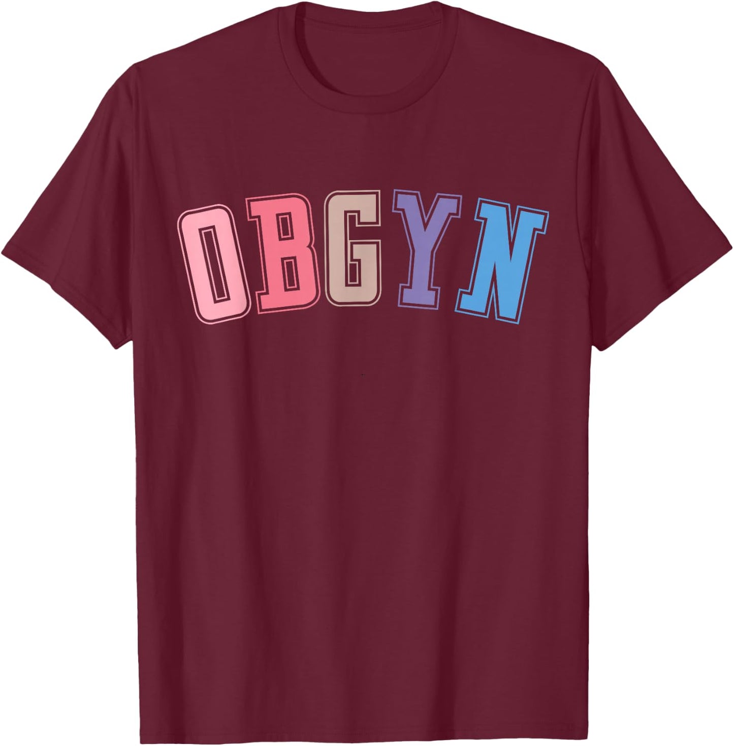 OBGYN - Labor and Delivery Nurse, OB-GYN Squad, RN Nurse T-Shirt - T-Shirt | Maroon