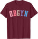 OBGYN - Labor and Delivery Nurse, OB-GYN Squad, RN Nurse T-Shirt - T-Shirt | Maroon
