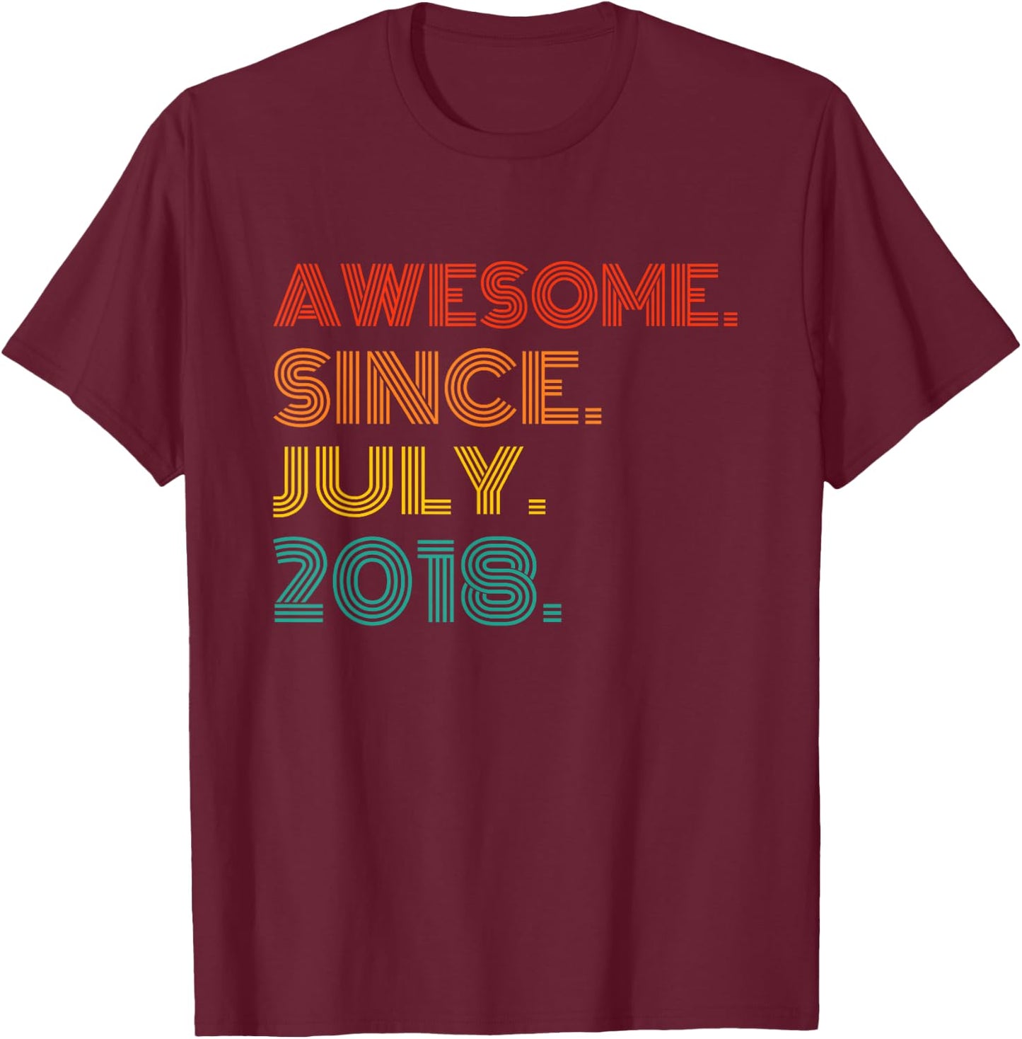 Awesome Since July 2018 Birthday Gifts Vintage Men Women T-Shirt - T-Shirt | Maroon