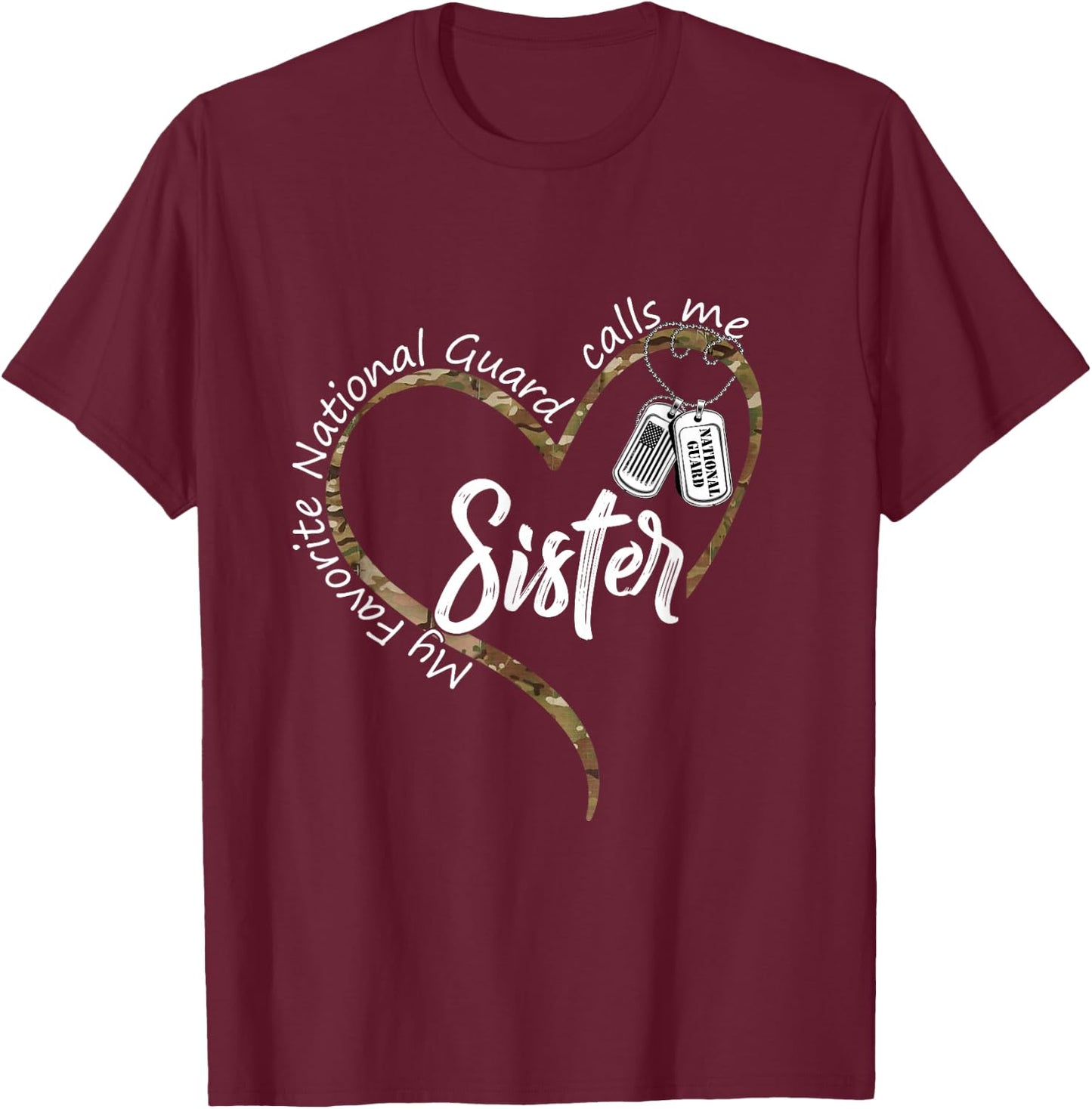 My Favorite National Guard Calls Sister US National Guard T-Shirt - T-Shirt | Maroon