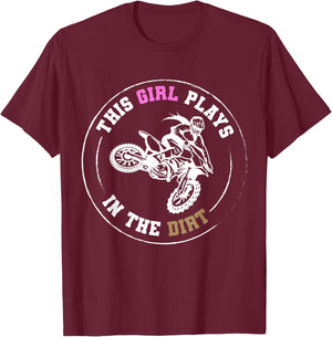 This Girl Plays in the Dirt Biking | Girls Dirt Bike T-Shirt - T-Shirt | Maroon