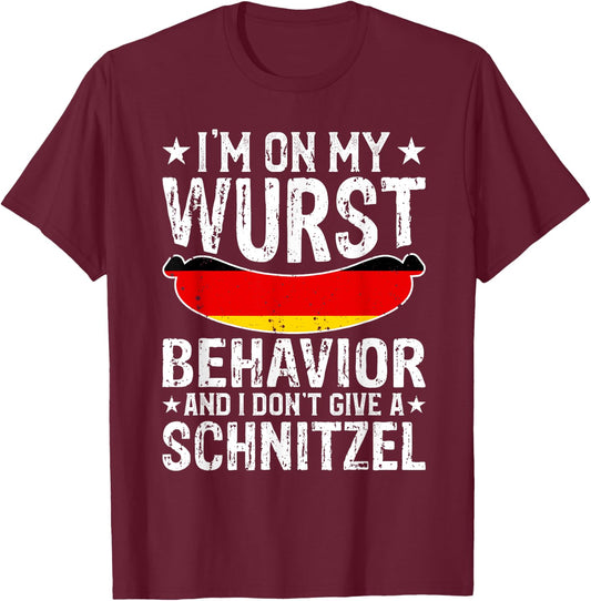 I'm On My Wurst Behavior I Dont Give A Schnitzel Oktoberfest T-Shirt - T-Shirt | Maroon