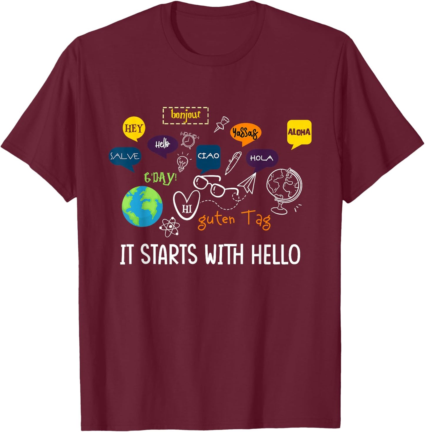 It Starts with Hello Friendship Inclusion Language Teacher T-Shirt - T-Shirt | Maroon