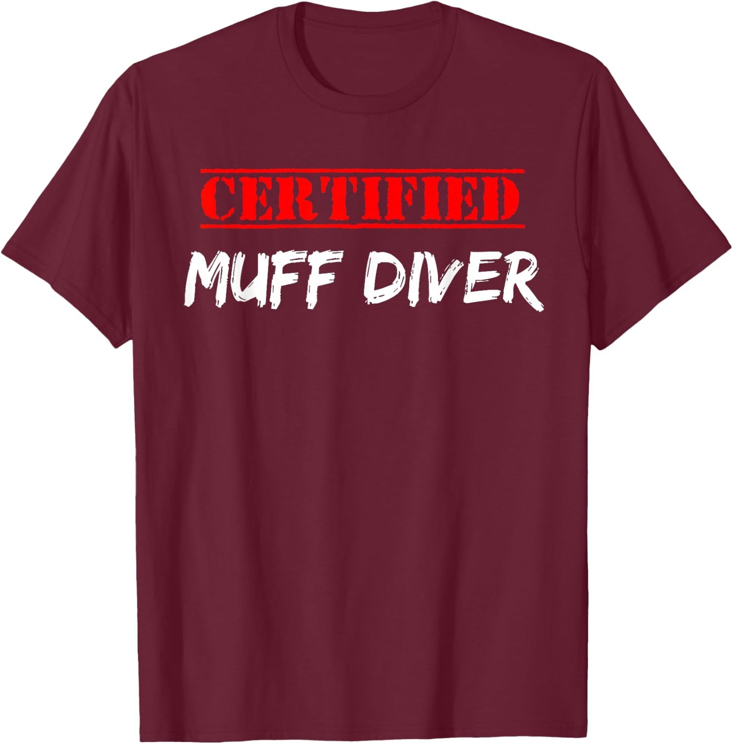 Graphic Fun Apparel-Certified Muff Diver T-Shirt - T-Shirt | Maroon
