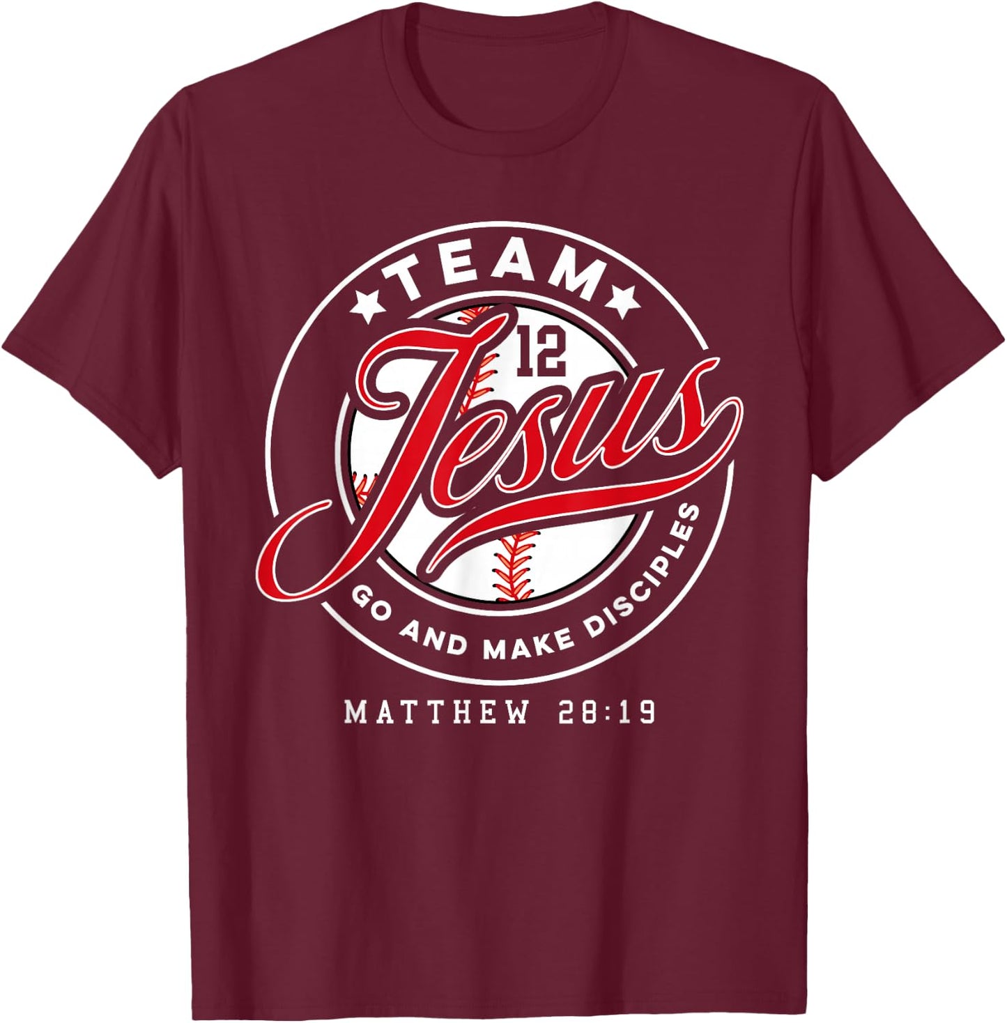 Jesus and Baseball Team Jesus Christian Matthew 28:19 Verse T-Shirt - T-Shirt | Maroon