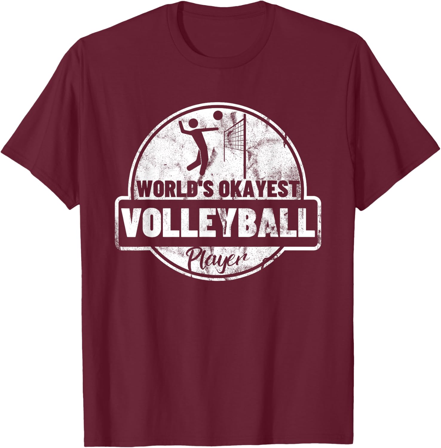 World's Okayest Volleyball Player Funny Volleyball T-Shirt - T-Shirt | Maroon