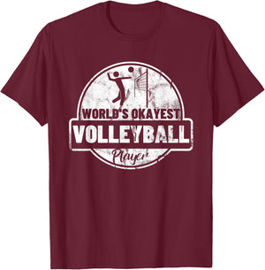 World's Okayest Volleyball Player Funny Volleyball T-Shirt - T-Shirt | Maroon