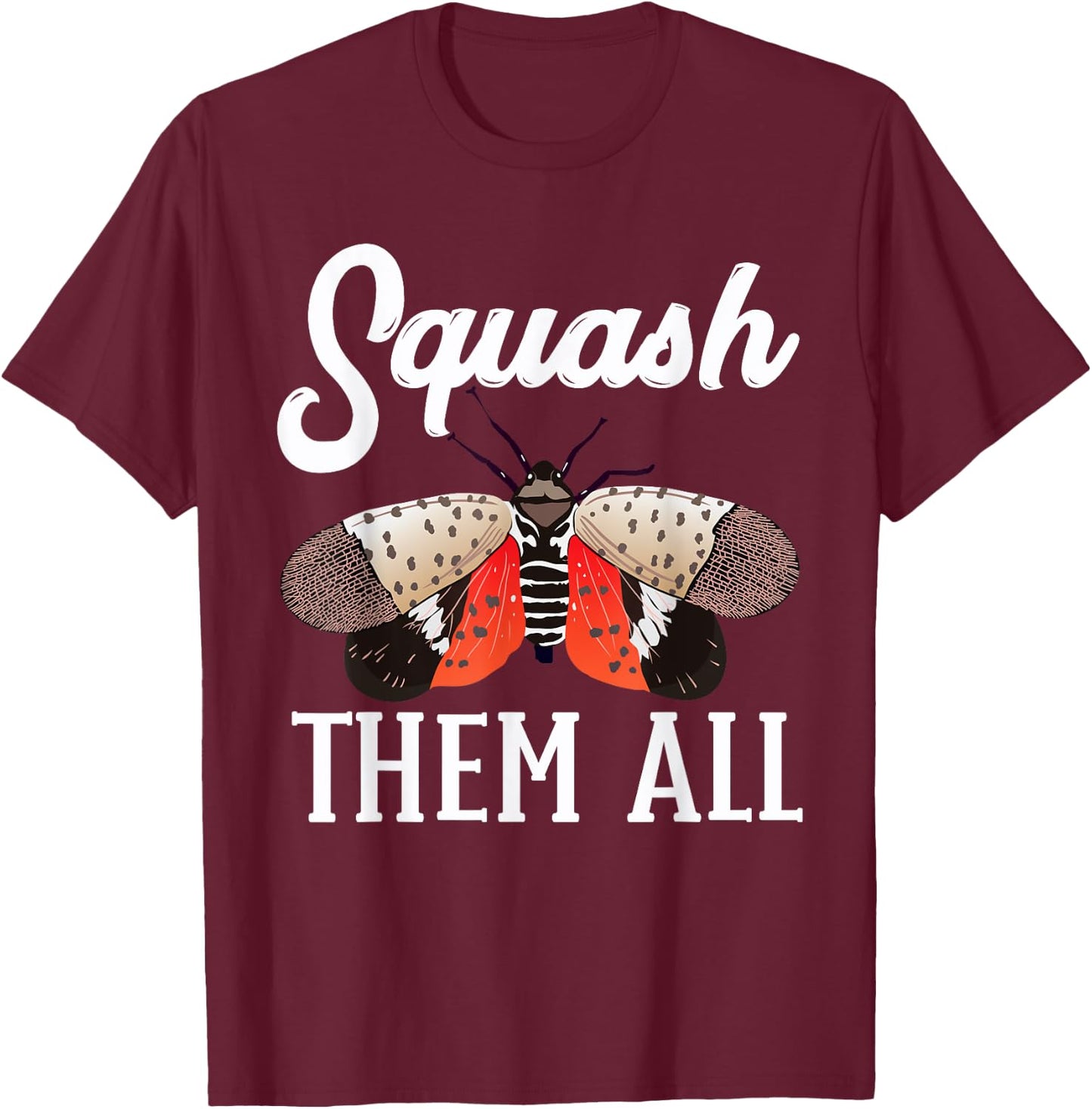 Spotted Lanternfly Trap Squash Them All Ninja Lantern Fly T-Shirt - T-Shirt | Maroon