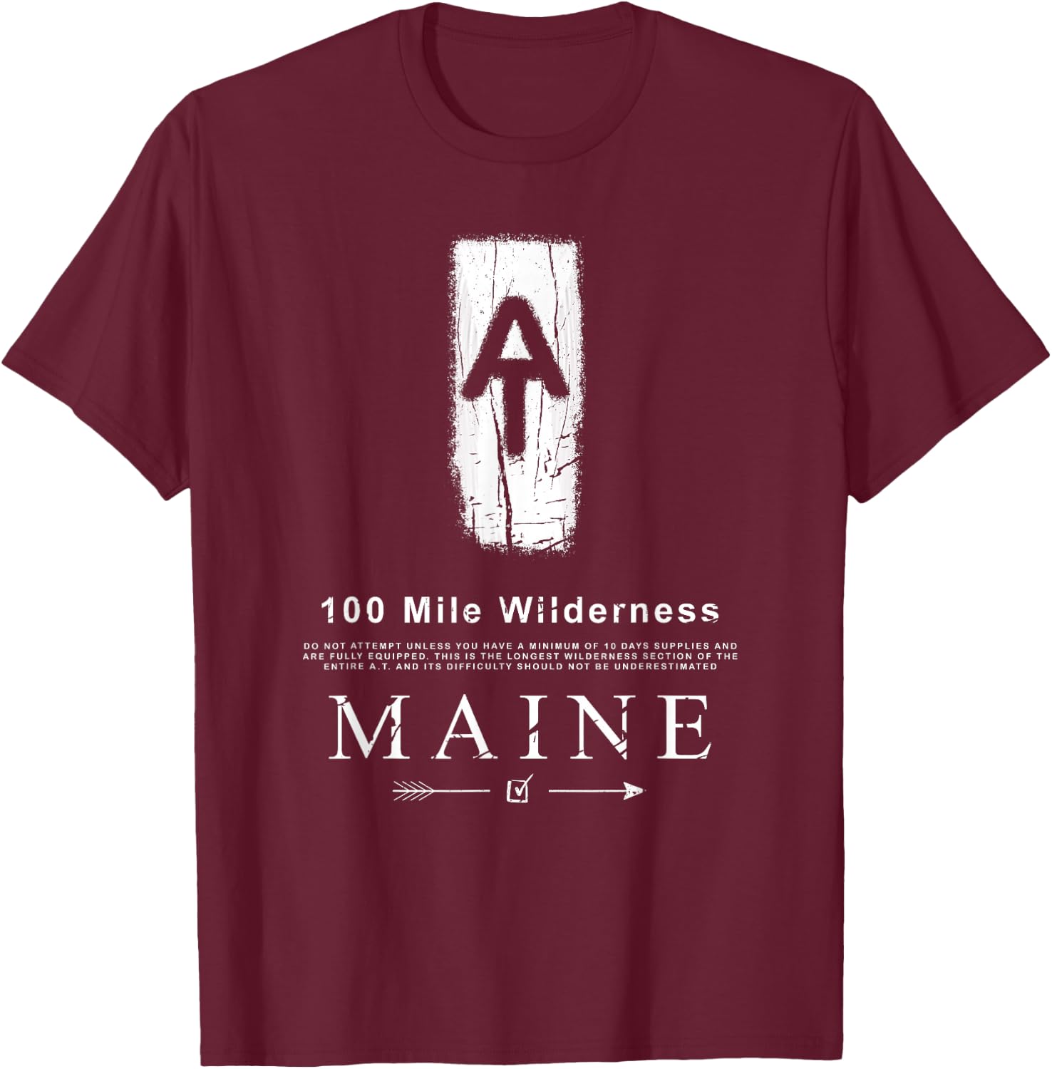 Appalachian Trail Blaze 100 Mile Wilderness Maine Arrow T-Shirt - T-Shirt | Maroon