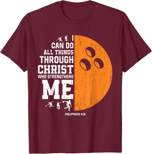 Christ Strengthens Me - Religious Christian Bowling T-Shirt - T-Shirt | Maroon