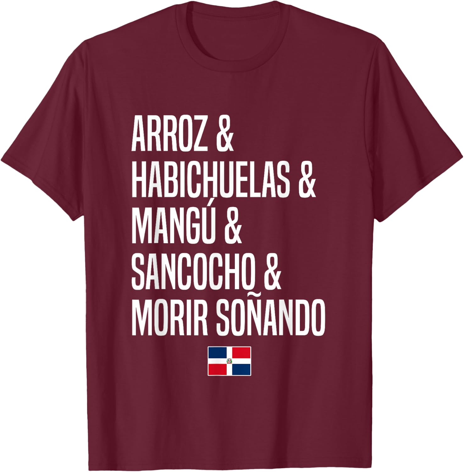 Dominican Food Dominican Republic T-Shirt - T-Shirt | Maroon