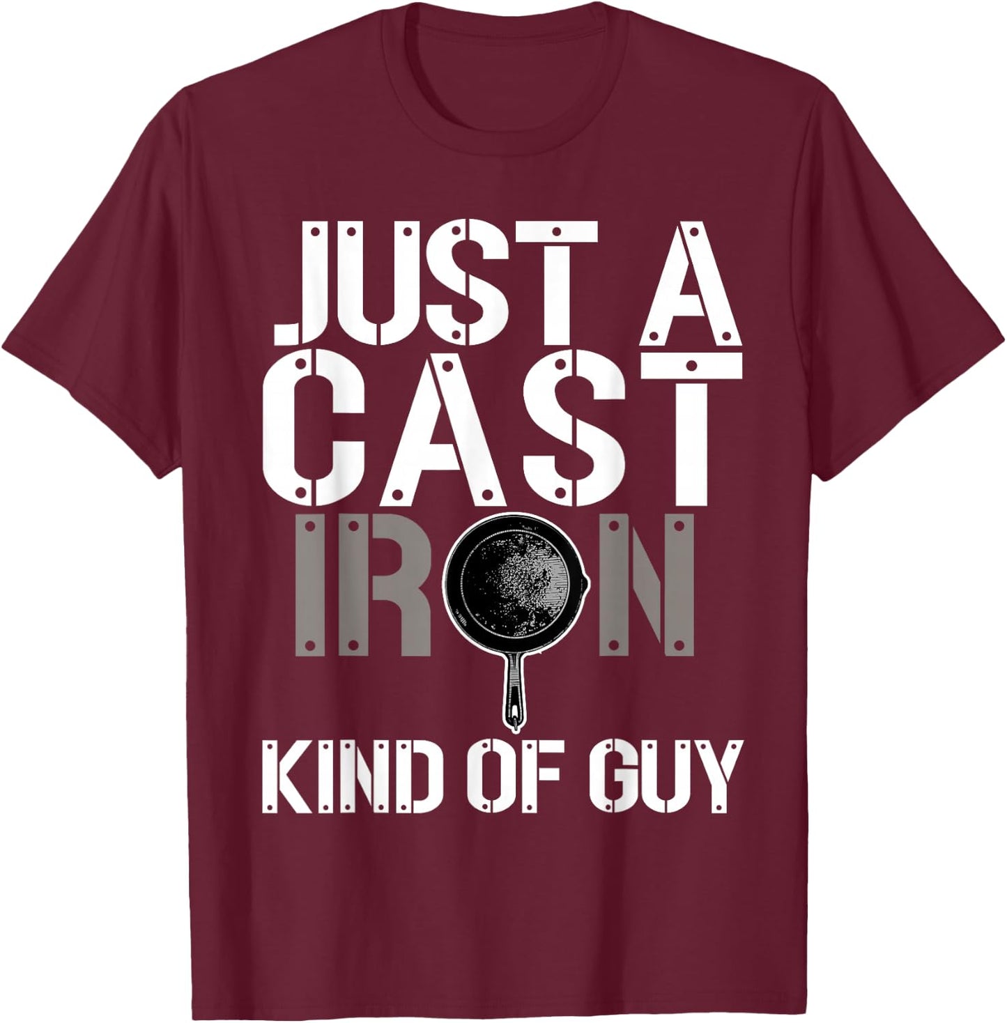 Cast Iron Pan Lover Frying Skillet Funny Cooking Chef T-Shirt - T-Shirt | Maroon