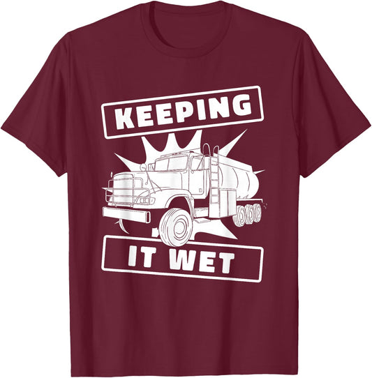 Truck Driver Rig Trucking - Trucker Water Truck Driver T-Shirt - T-Shirt | Maroon