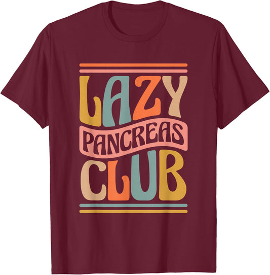 Lazy Pancreas Club, Diabetic and Diabetes Squad T-Shirt - T-Shirt | Maroon