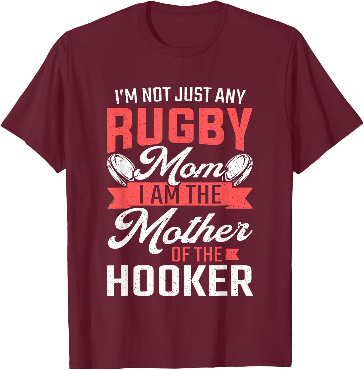 Rugby Mom Mother Of The Hooker Rugby Player T-Shirt - T-Shirt | Maroon