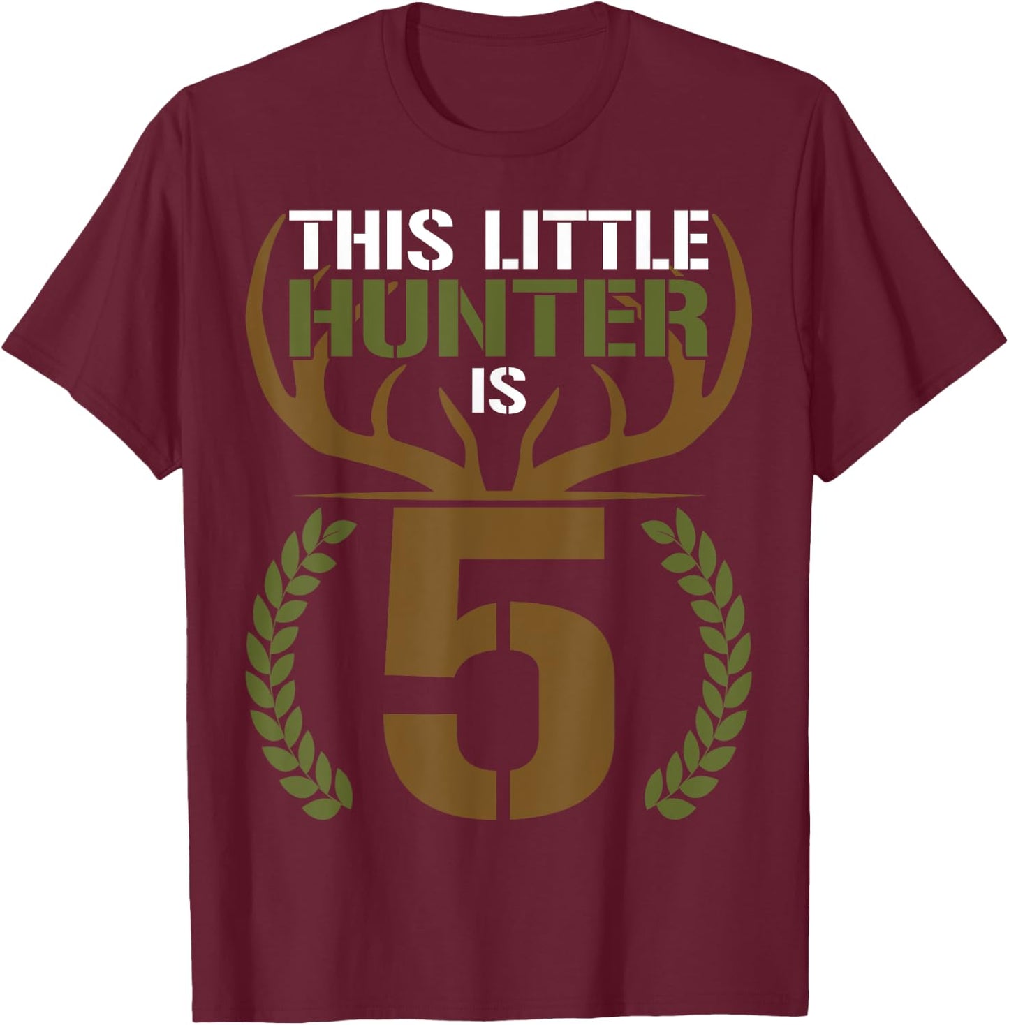 This Little Hunter is 5 Years Old 5th Birthday Deer Hunter T-Shirt - T-Shirt | Maroon