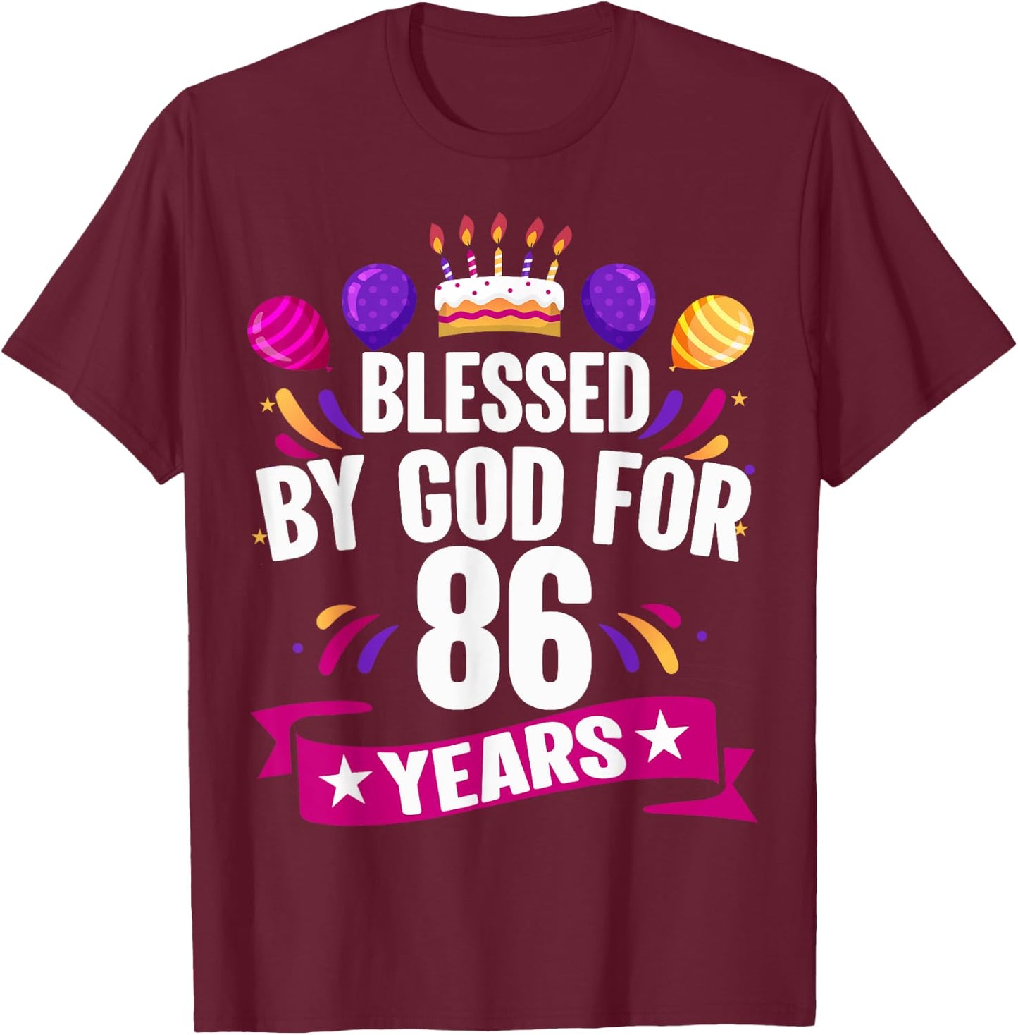 86th Blessed By God 86 Years Old Birthday Cake With Numbers T-Shirt - T-Shirt | Maroon