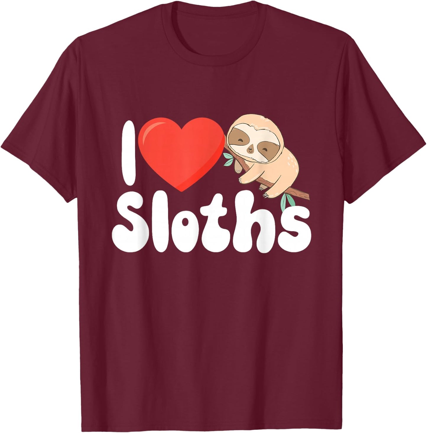 I Love Sloths - Wildlife Animal Lover Zookeeper Zoologist T-Shirt - T-Shirt | Maroon