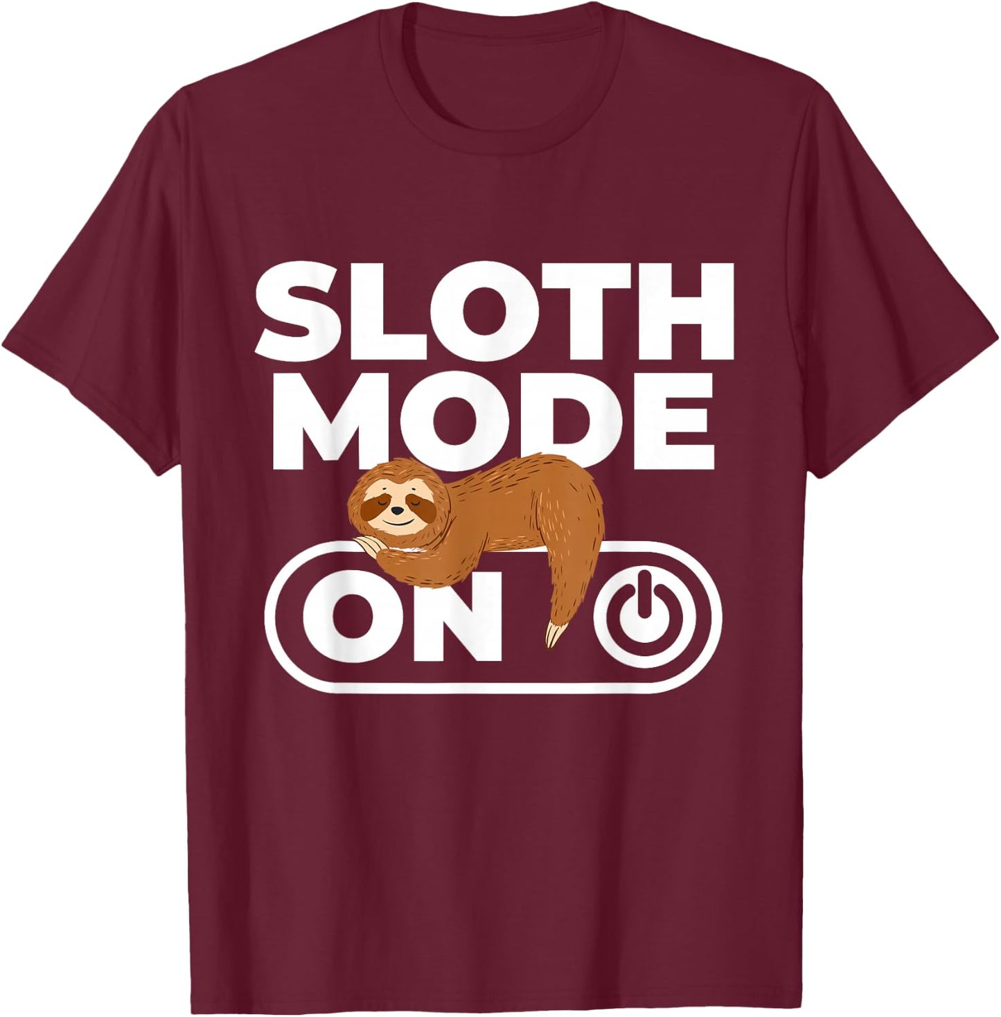 Sloth Mode - Sleeping Sloth Animal Nature Lover Zookeeper T-Shirt - T-Shirt | Maroon