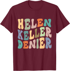 Retro Helen Keller Denier Meme T-Shirt - T-Shirt | Maroon