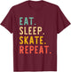 Eat Sleep Skate Repeat Skating Skater Ice Roller Retro T-Shirt - T-Shirt | Maroon