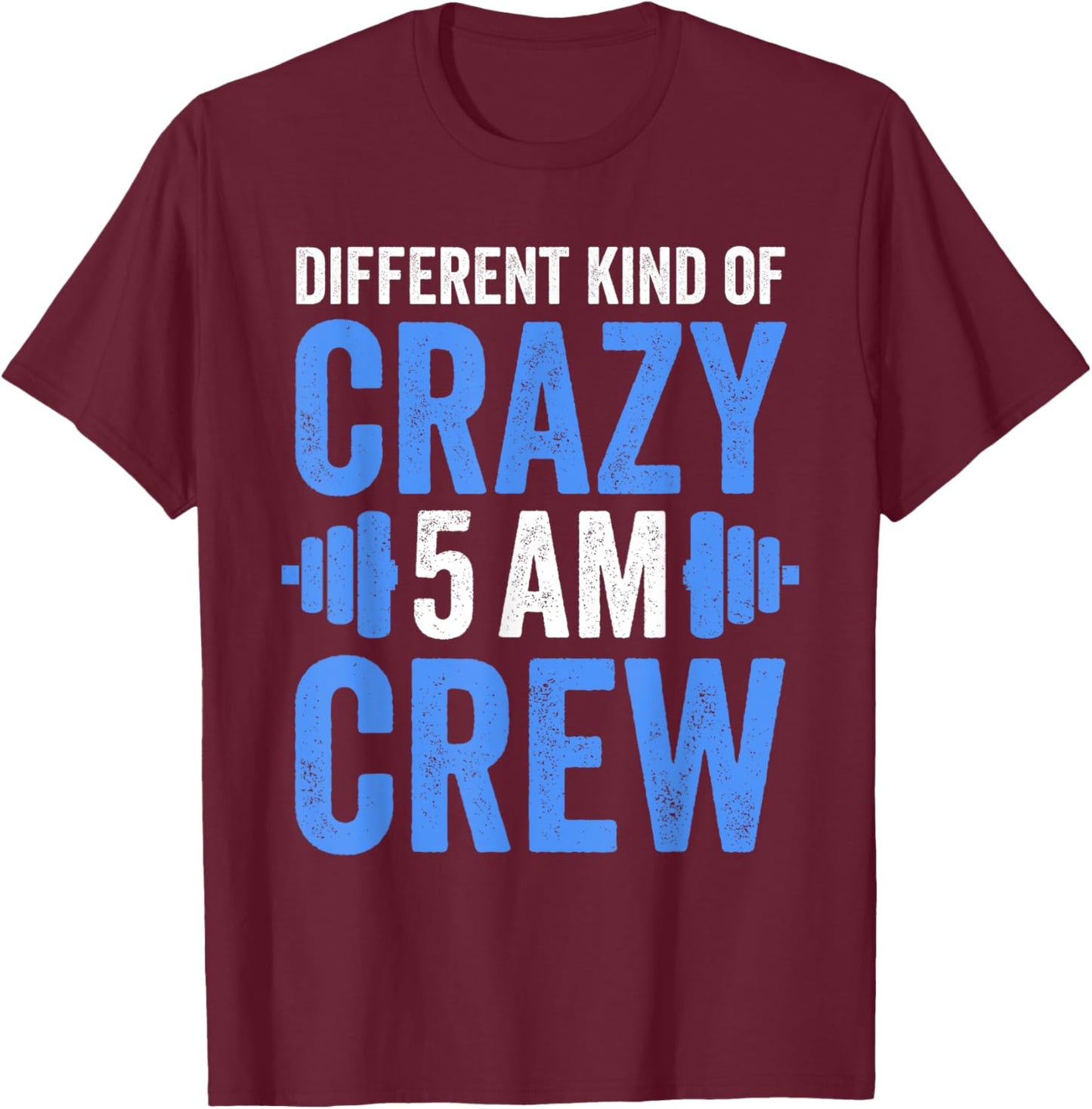 Workout Squad 5AM Crew Funny Gym Quote T-Shirt - T-Shirt | Maroon
