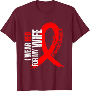 I Wear Red For My Wife Blood Cancer awareness T-Shirt - T-Shirt | Maroon