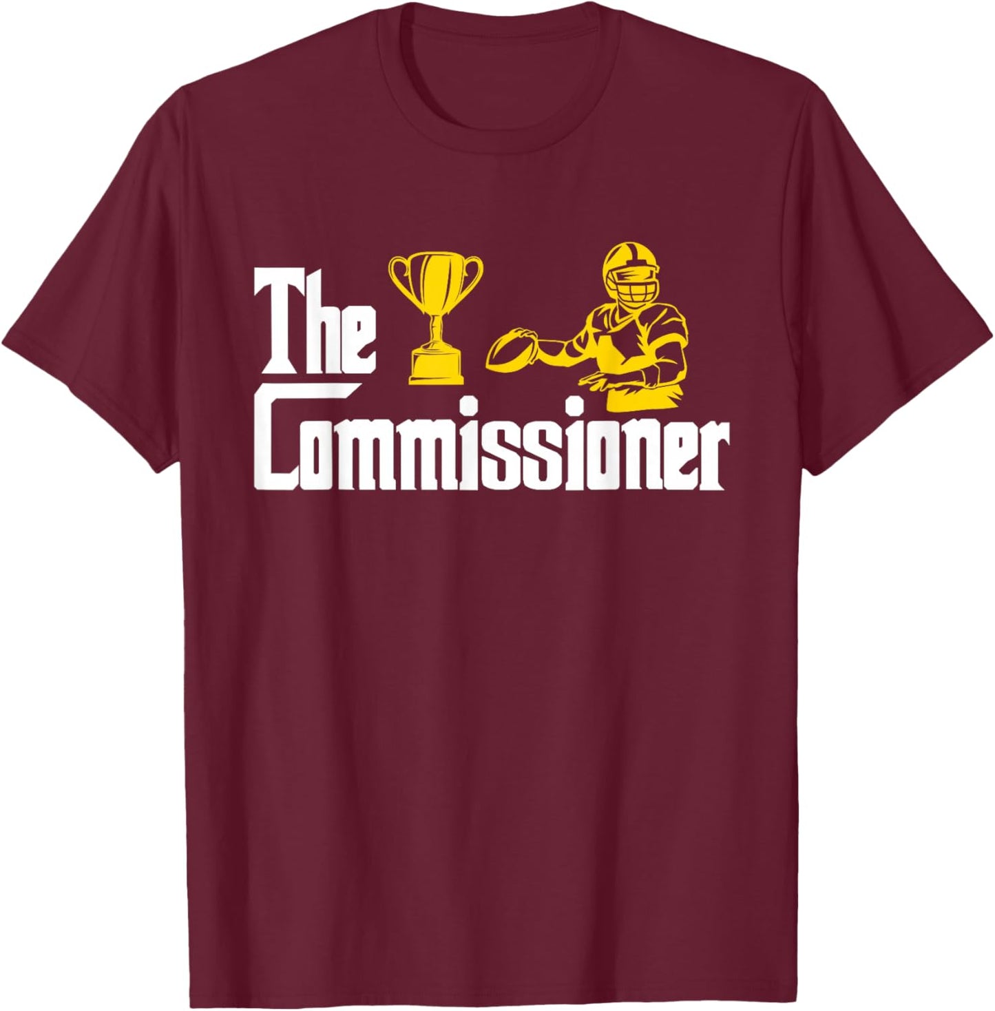 Fantasy Football Commissioner Fantasy Football Commish T-Shirt - T-Shirt | Maroon
